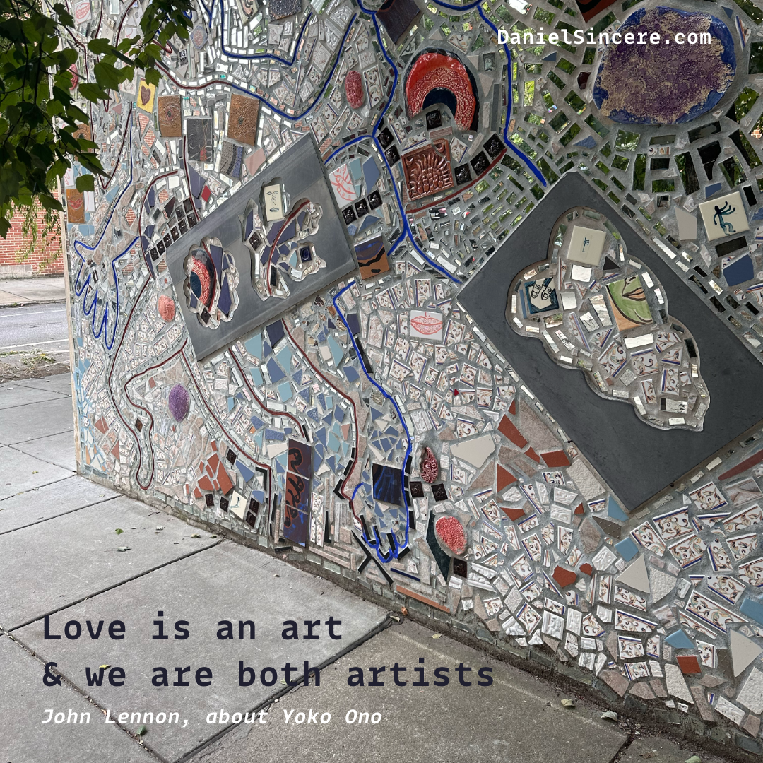 Love is an art and we are both artists - John Lennon, about Yoko Ono